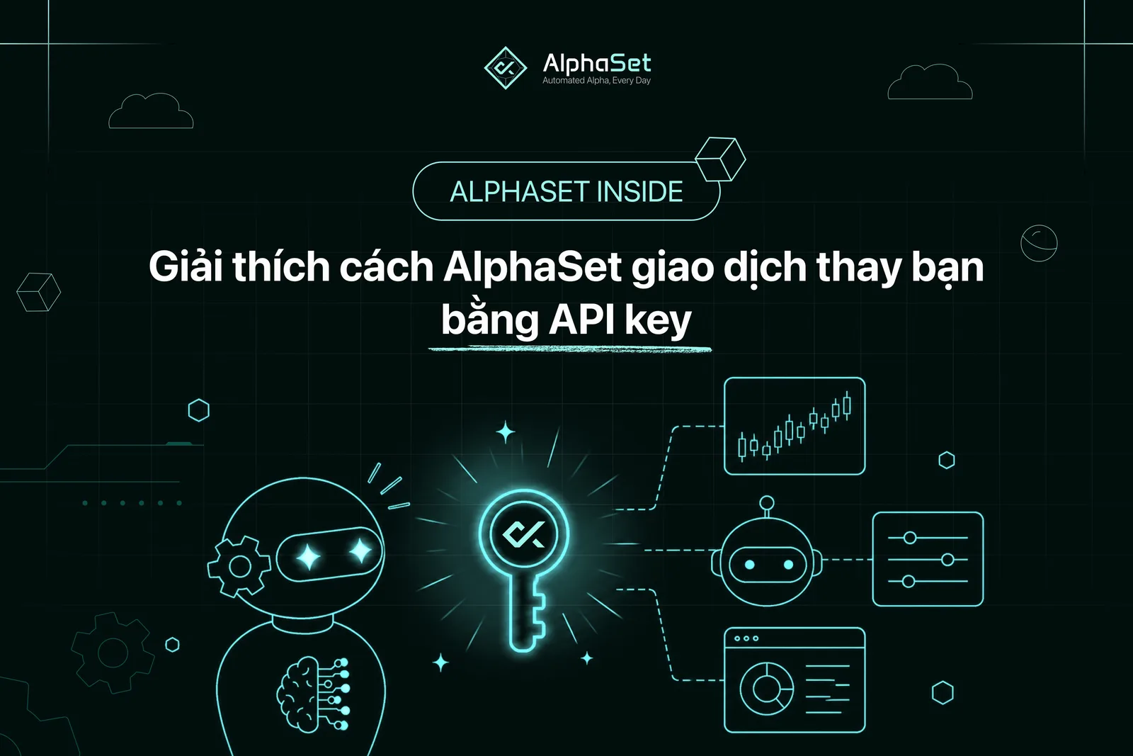 Giải thích cách AlphaSet giao dịch thay bạn bằng API key